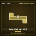 Genuine Mobis RAIL-SEAT SIDE MTG 835638E100MMH for Express 2019 HNS Parts Korea