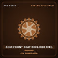 Genuine Mobis BOLT-FRONT SEAT RECLINER MTG 88A95P6000 for Santa Fe 2024 HNS Parts Korea