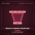 Genuine Mobis MOULD-CORNER MOUNTING 837565E000IA for Global 900 2003 HNS Parts Korea