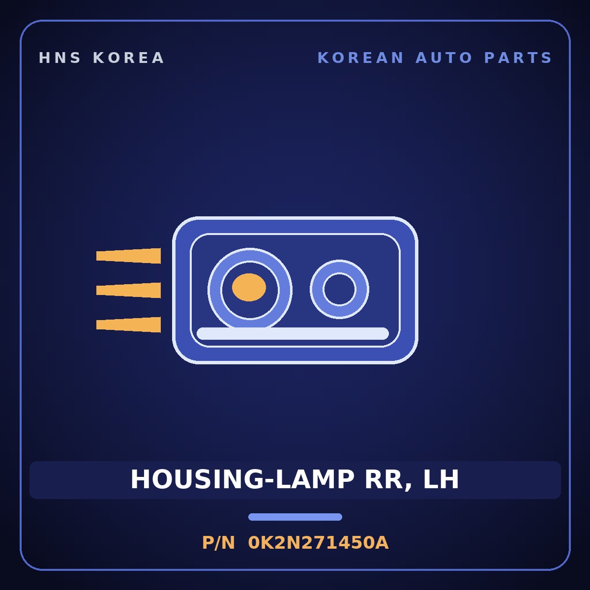 Genuine Mobis HOUSING-LAMP RR, LH 0K2N271450A for Cerato 2000 HNS Parts Korea