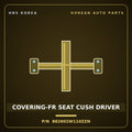 Genuine Mobis COVERING-FR SEAT CUSH DRIVER 882602W110ZZN for Santa Fe 2015 HNS Parts Korea