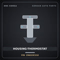 Genuine Mobis HOUSING-THERMOSTAT 256223C210 for Grandeur 2006 HNS Parts Korea