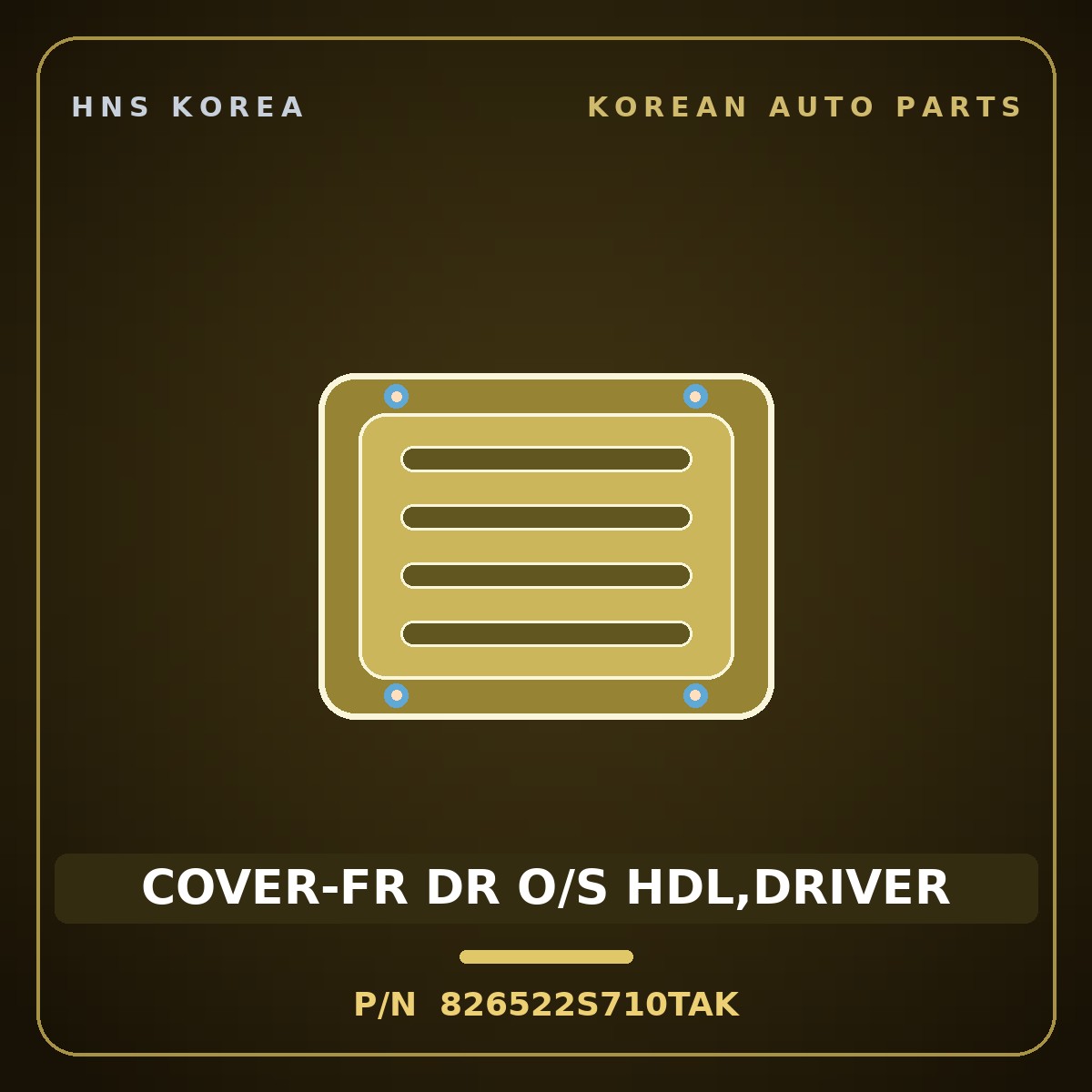 Genuine Mobis COVER-FR DR O/S HDL,DRIVER 826522S710TAK for Tucson 2010 HNS Parts Korea