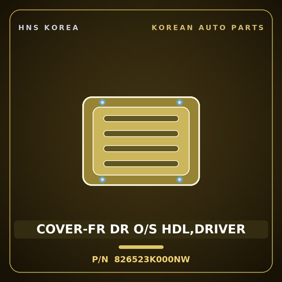 Genuine Mobis COVER-FR DR O/S HDL,DRIVER 826523K000NW for Sonata 2006 HNS Parts Korea