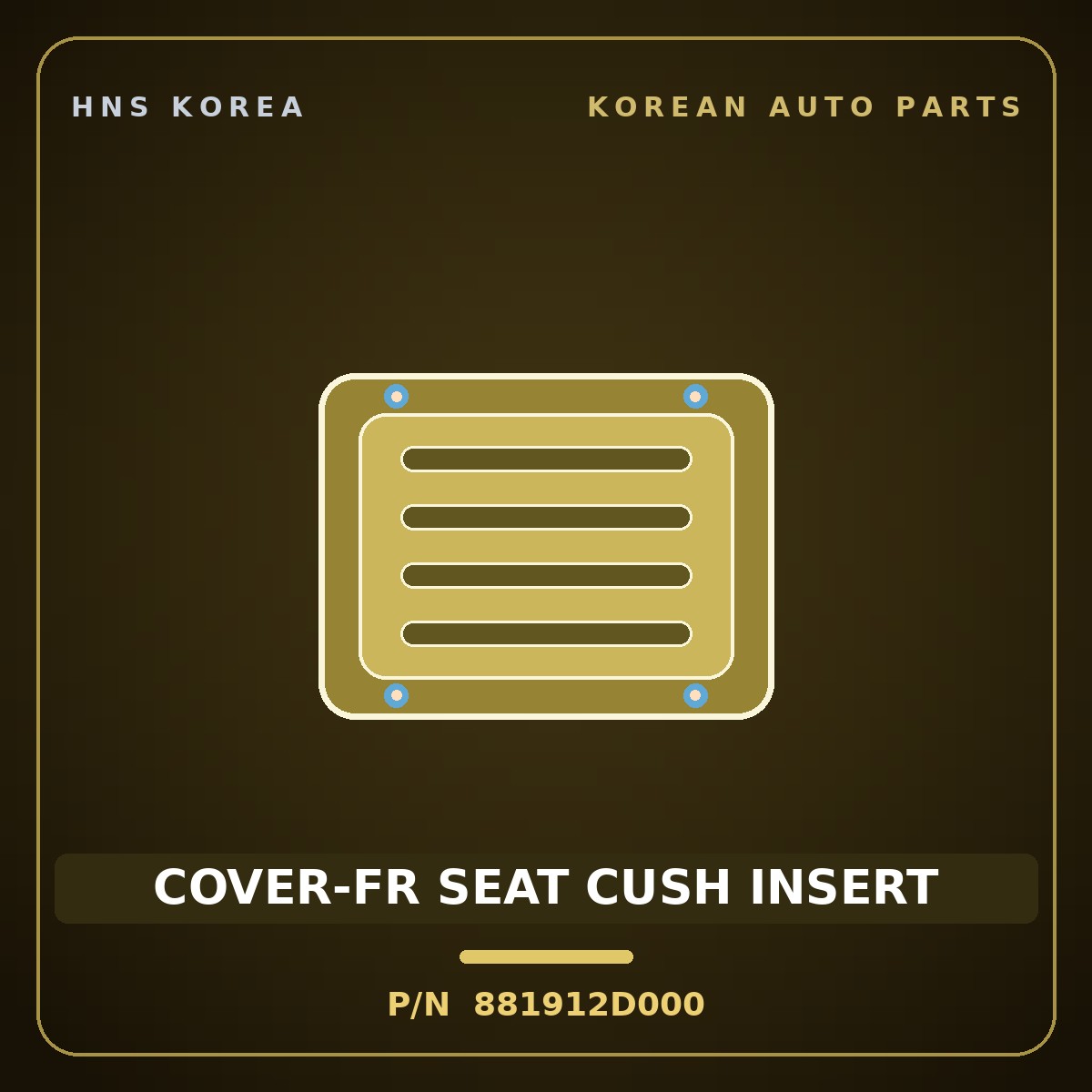 Genuine Mobis COVER-FR SEAT CUSH INSERT 881912D000 for Elantra 2000 HNS Parts Korea