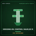 Genuine Mobis HOUSING-OIL CONTROL VALVE,EX R 243763CAB2 for Aslan 2006 HNS Parts Korea
