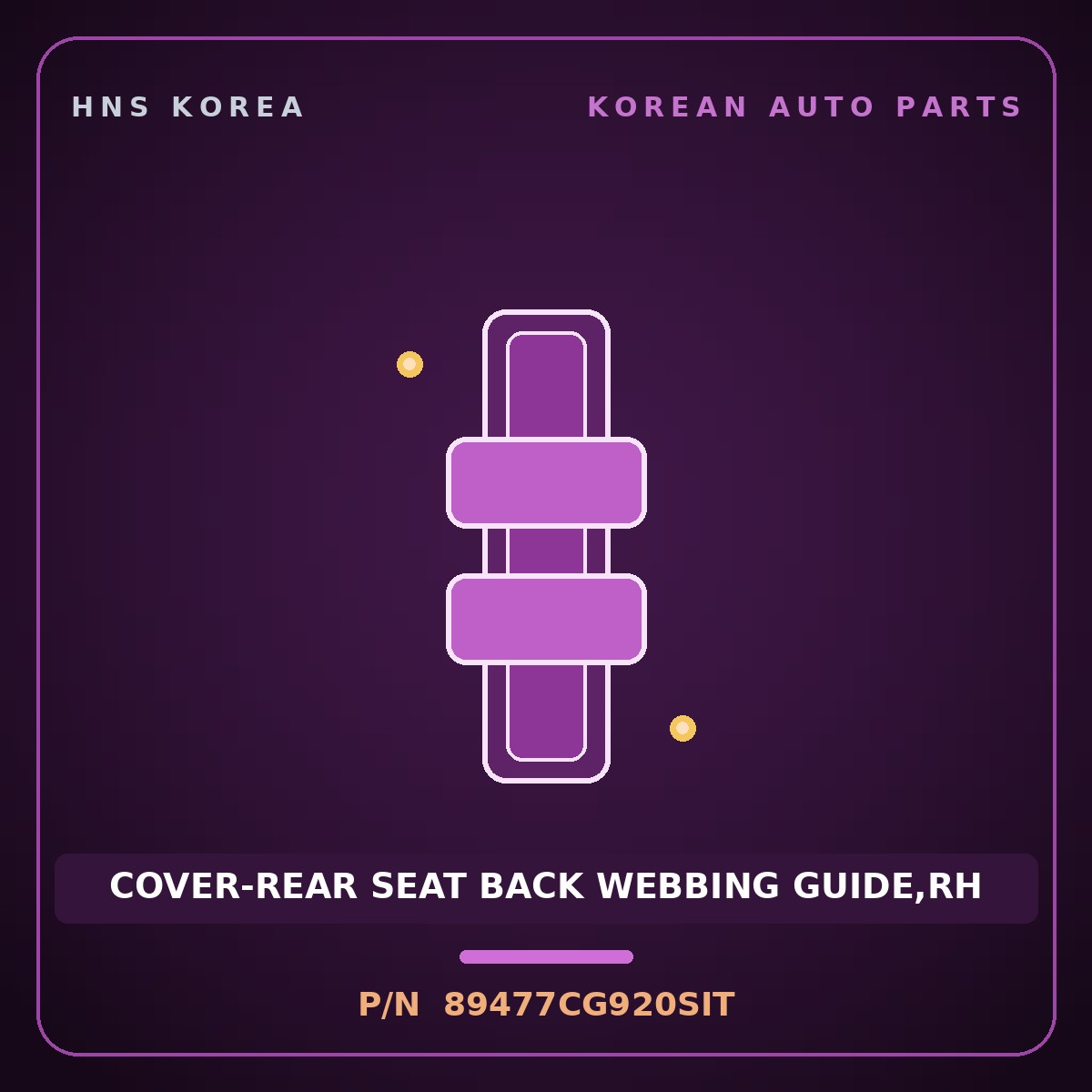 Genuine Mobis COVER-REAR SEAT BACK WEBBING GUIDE,RH 89477CG920SIT for Staria 2021 HNS Parts Korea
