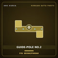 Genuine Mobis GUIDE-POLE NO.2 883962F000A9 for Grandeur 2006 HNS Parts Korea