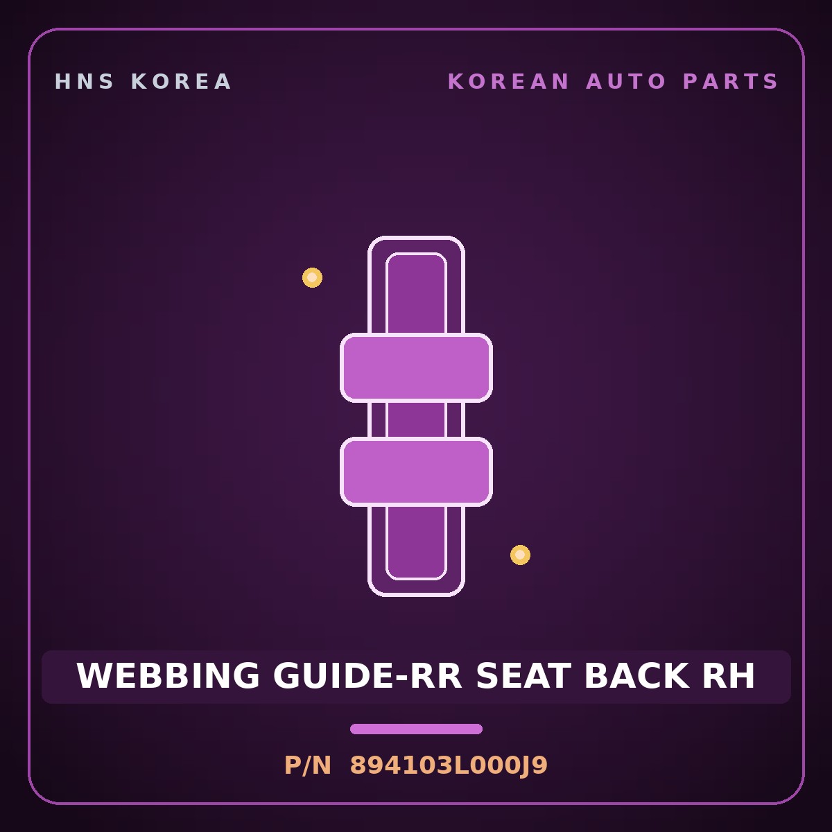 Genuine Mobis WEBBING GUIDE-RR SEAT BACK RH 894103L000J9 for Grandeur 2006 HNS Parts Korea