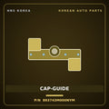 Genuine Mobis CAP-GUIDE 893743M000NYM for Genesis 2007 HNS Parts Korea