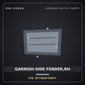 Genuine Mobis GARNISH-SIDE FENDER,RH 877563F700Y7 for Opirus 2006 HNS Parts Korea