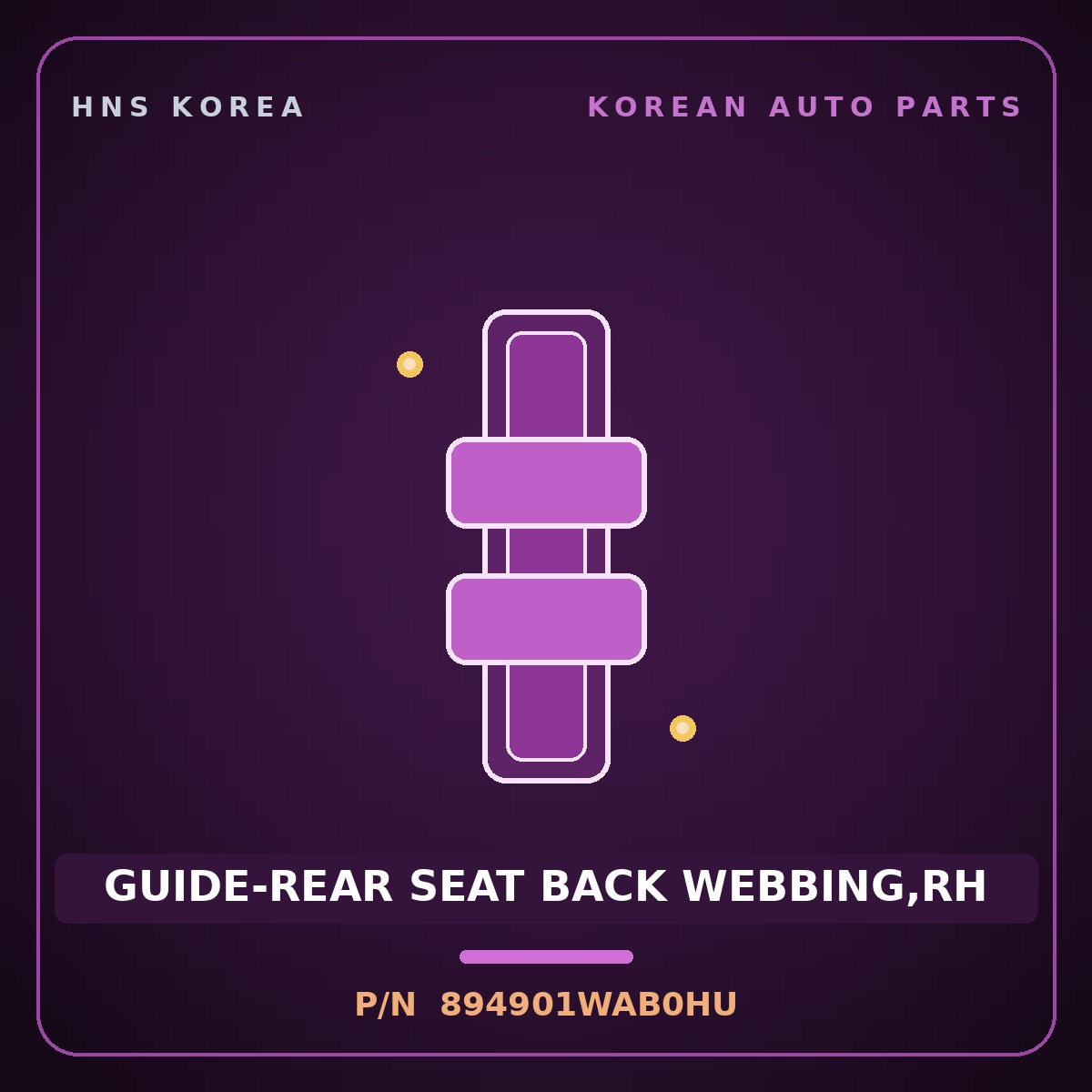 Genuine Mobis GUIDE-REAR SEAT BACK WEBBING,RH 894901WAB0HU for Pride 2012 HNS Parts Korea