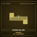 Genuine Mobis GUIDE-OIL,RR 458883B601 for Carens 2009 HNS Parts Korea