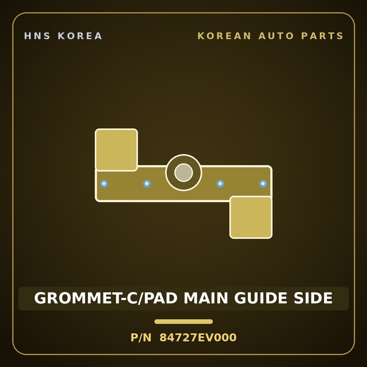 Genuine Mobis GROMMET-C/PAD MAIN GUIDE SIDE 84727EV000 for EV3 2024 HNS Parts Korea