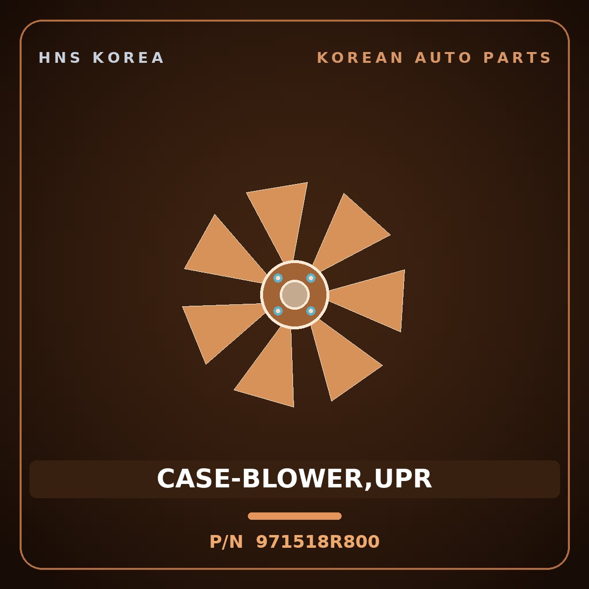 Genuine Mobis CASE-BLOWER,UPR 971518R800 for Express 2010 HNS Parts Korea