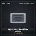 Genuine Mobis LABEL-FUEL ECONOMY 3540627450 for Lotze 2006 HNS Parts Korea