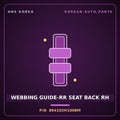 Genuine Mobis WEBBING GUIDE-RR SEAT BACK RH 894102H1008M for Avante 2006 HNS Parts Korea