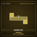 Genuine Mobis GUIDE-OIL 473744J000 for G70 2017 HNS Parts Korea