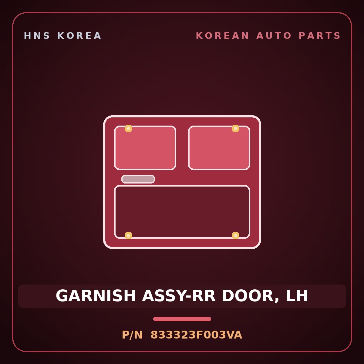 Genuine Mobis GARNISH ASSY-RR DOOR, LH 833323F003VA for Opirus 2006 HNS Parts Korea
