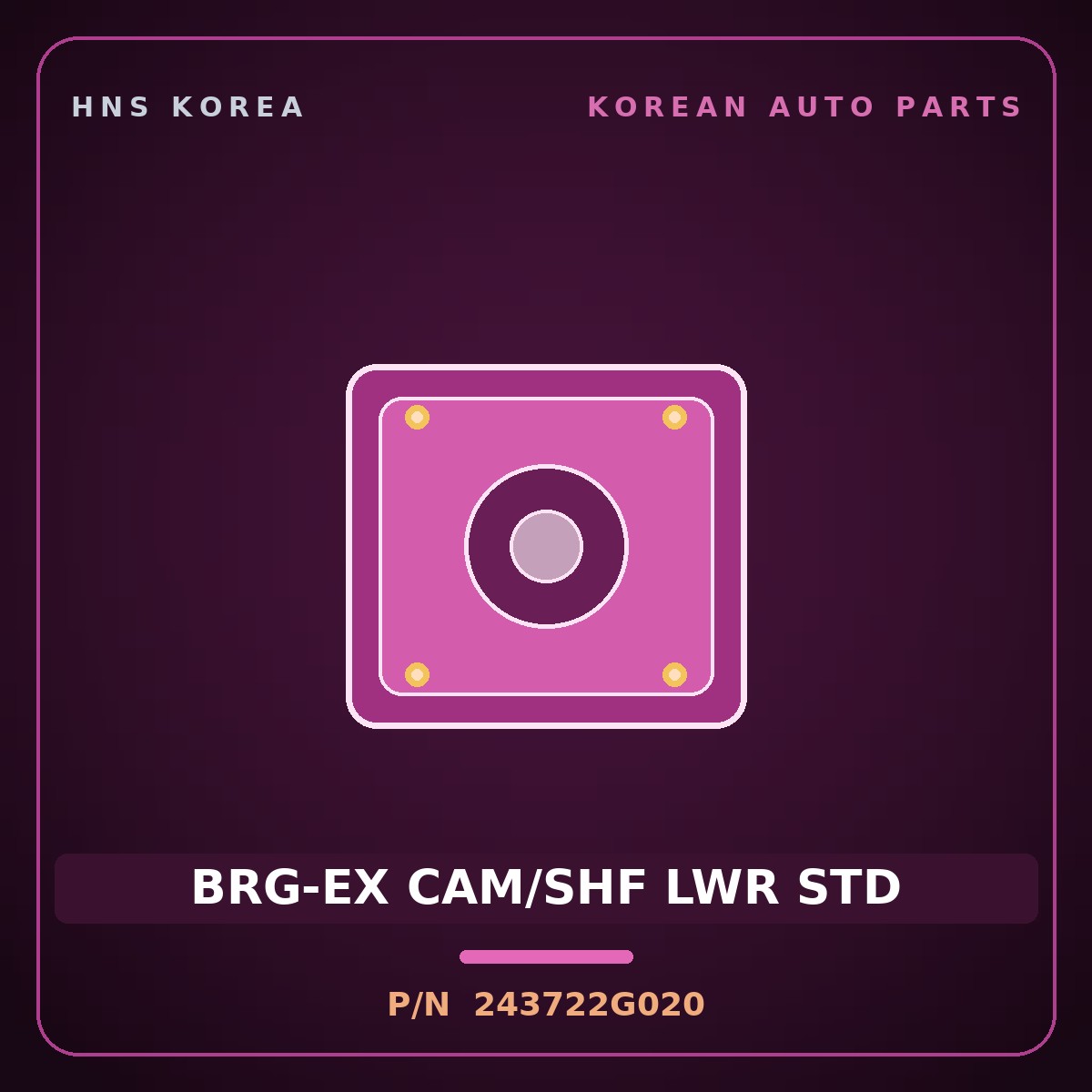 Genuine Mobis BRG-EX CAM/SHF LWR STD 243722G020 for Genesis Coupe 2006 HNS Parts Korea