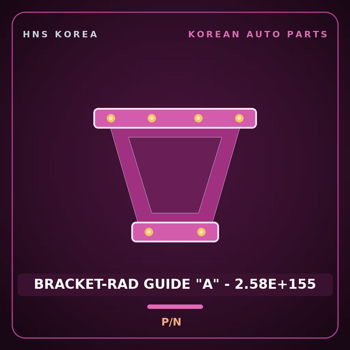 Genuine Mobis BRACKET-RAD GUIDE "A" - 2.58E+155  for Power Truck 2004 HNS Parts Korea