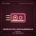 Genuine Mobis COVER-FR FOG LAMP BLANKING,LH 86563AACC0 for Avante 2023 HNS Parts Korea