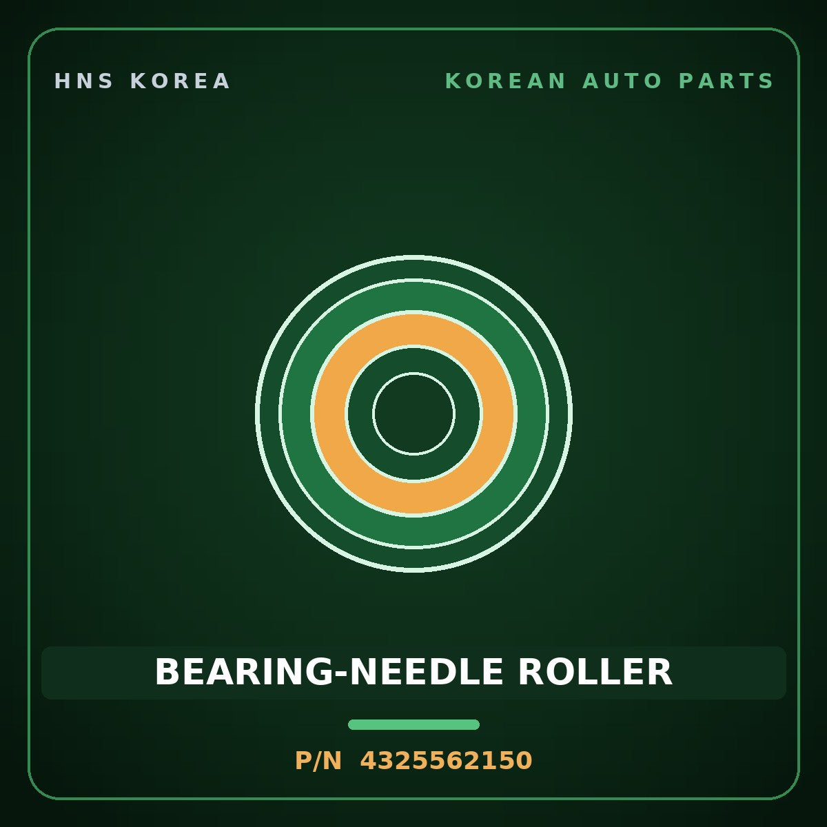 Genuine Mobis BEARING-NEEDLE ROLLER 4325562150 for 5-Ton Truck 1997 HNS Parts Korea