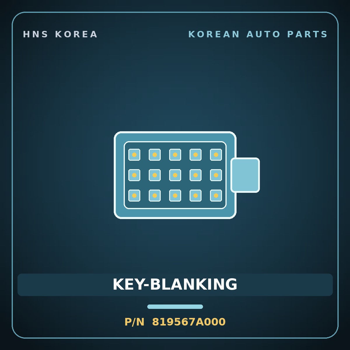 Genuine Mobis KEY-BLANKING 819567A000 for 11-Ton Truck 1997 HNS Parts Korea