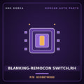 Genuine Mobis BLANKING-REMOCON SWITCH,RH 935987M000 for Aero City 2004 HNS Parts Korea