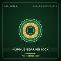 Genuine Mobis NUT-HUB BEARING LOCK 5285173500 for 11-Ton Truck 1997 HNS Parts Korea