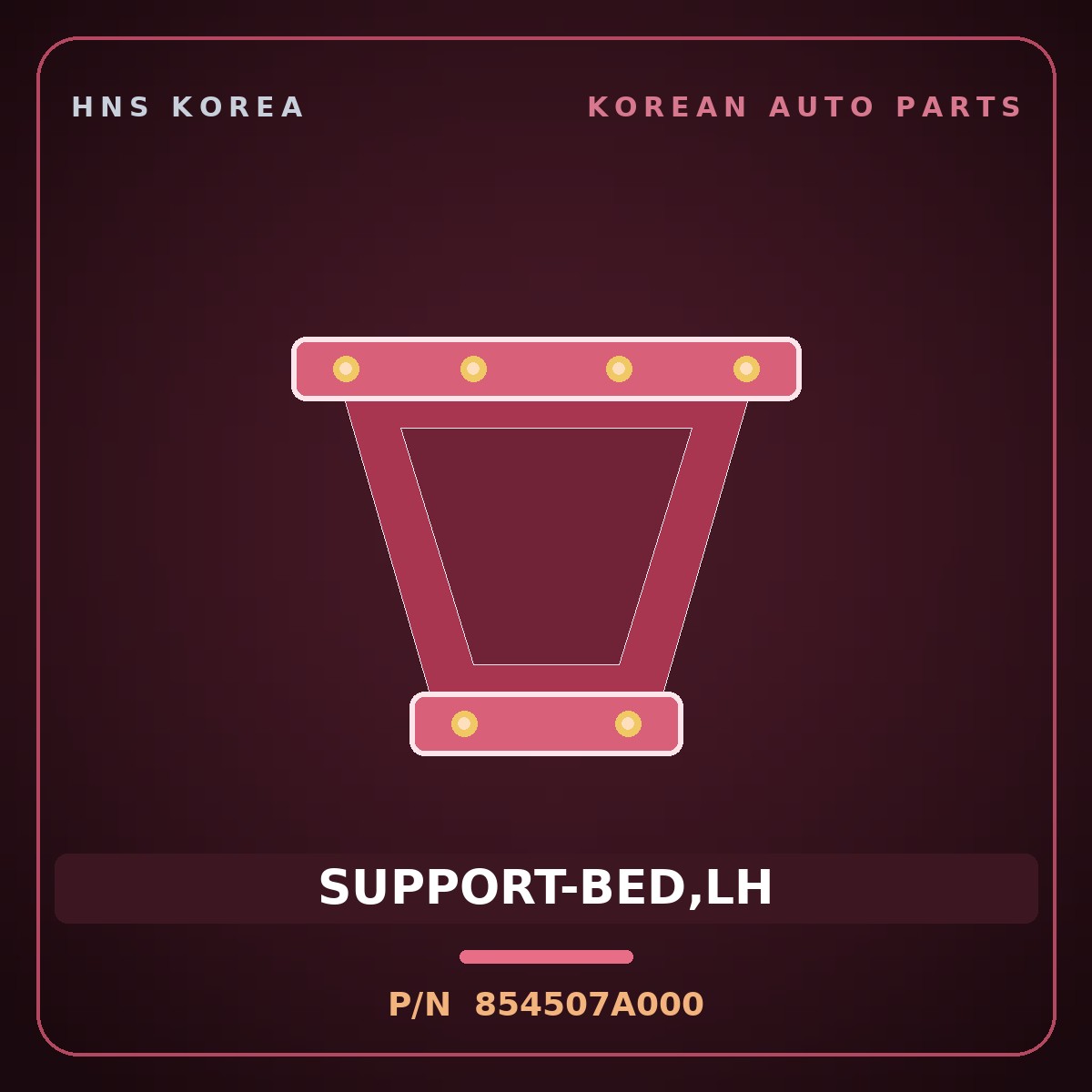 Genuine Mobis SUPPORT-BED,LH 854507A000 for 11-Ton Truck 1997 HNS Parts Korea