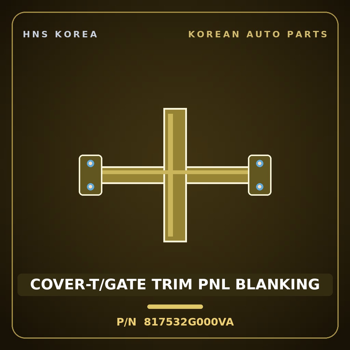 Genuine Mobis COVER-T/GATE TRIM PNL BLANKING 817532G000VA for Lotze 2006 HNS Parts Korea