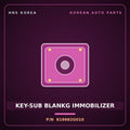 Genuine Mobis KEY-SUB BLANKG IMMOBILIZER 819982G010 for Lotze 2006 HNS Parts Korea