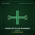 Genuine Mobis COVER-RR PILLAR BLANKING 858592G100J7 for Lotze 2006 HNS Parts Korea