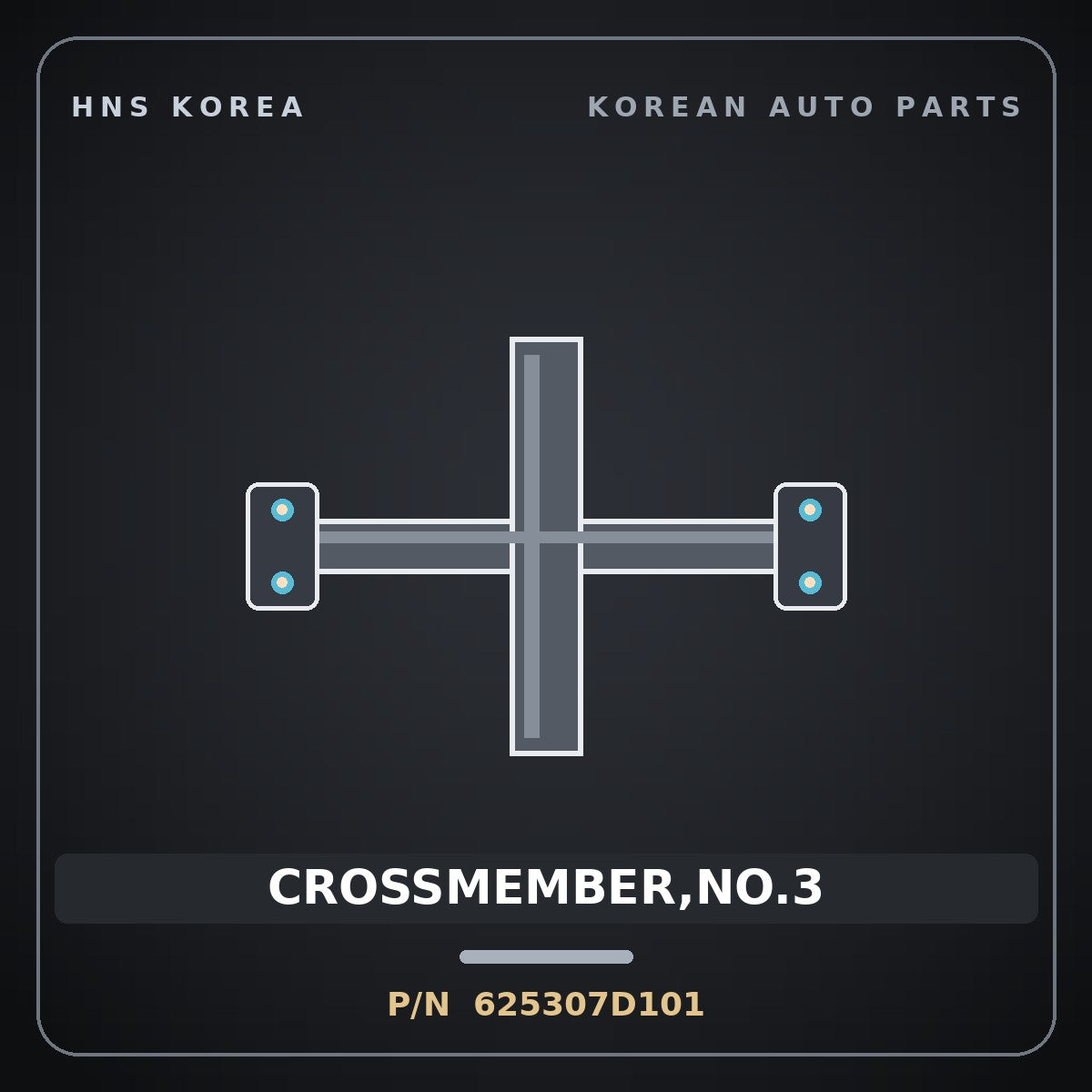Genuine Mobis CROSSMEMBER,NO.3 625307D101 for Power Truck 2010 HNS Parts Korea