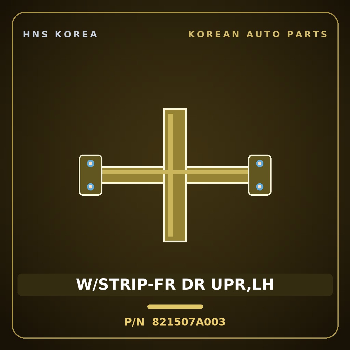 Genuine Mobis W/STRIP-FR DR UPR,LH 821507A003 for 11-Ton Truck 1997 HNS Parts Korea