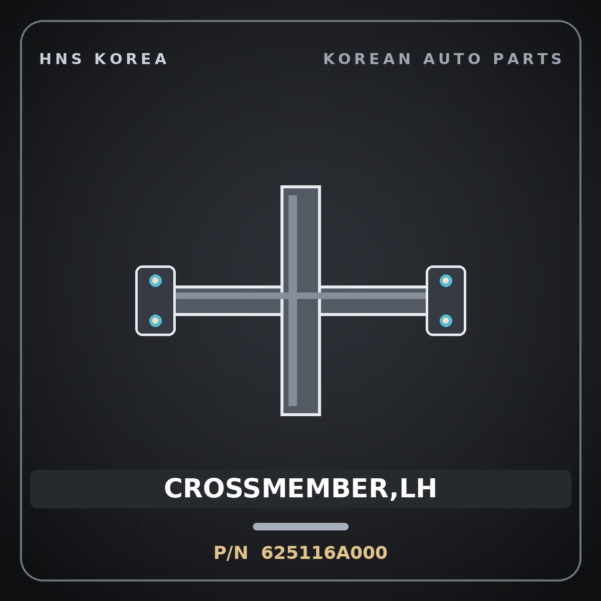 Genuine Mobis CROSSMEMBER,LH 625116A000 for 5-Ton Truck 1997 HNS Parts Korea