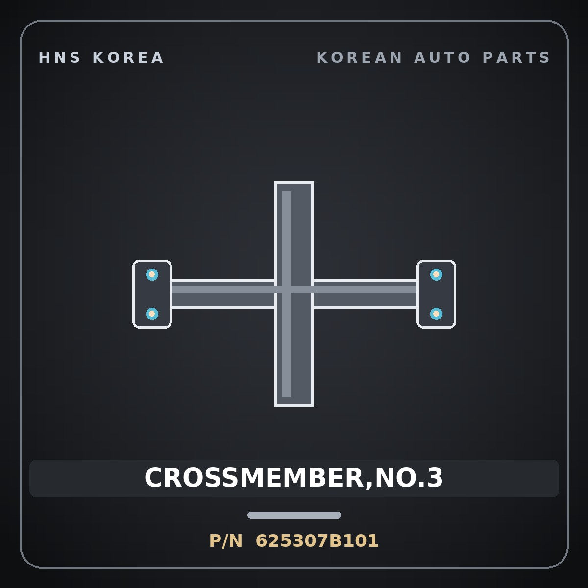 Genuine Mobis CROSSMEMBER,NO.3 625307B101 for Power Truck 2010 HNS Parts Korea