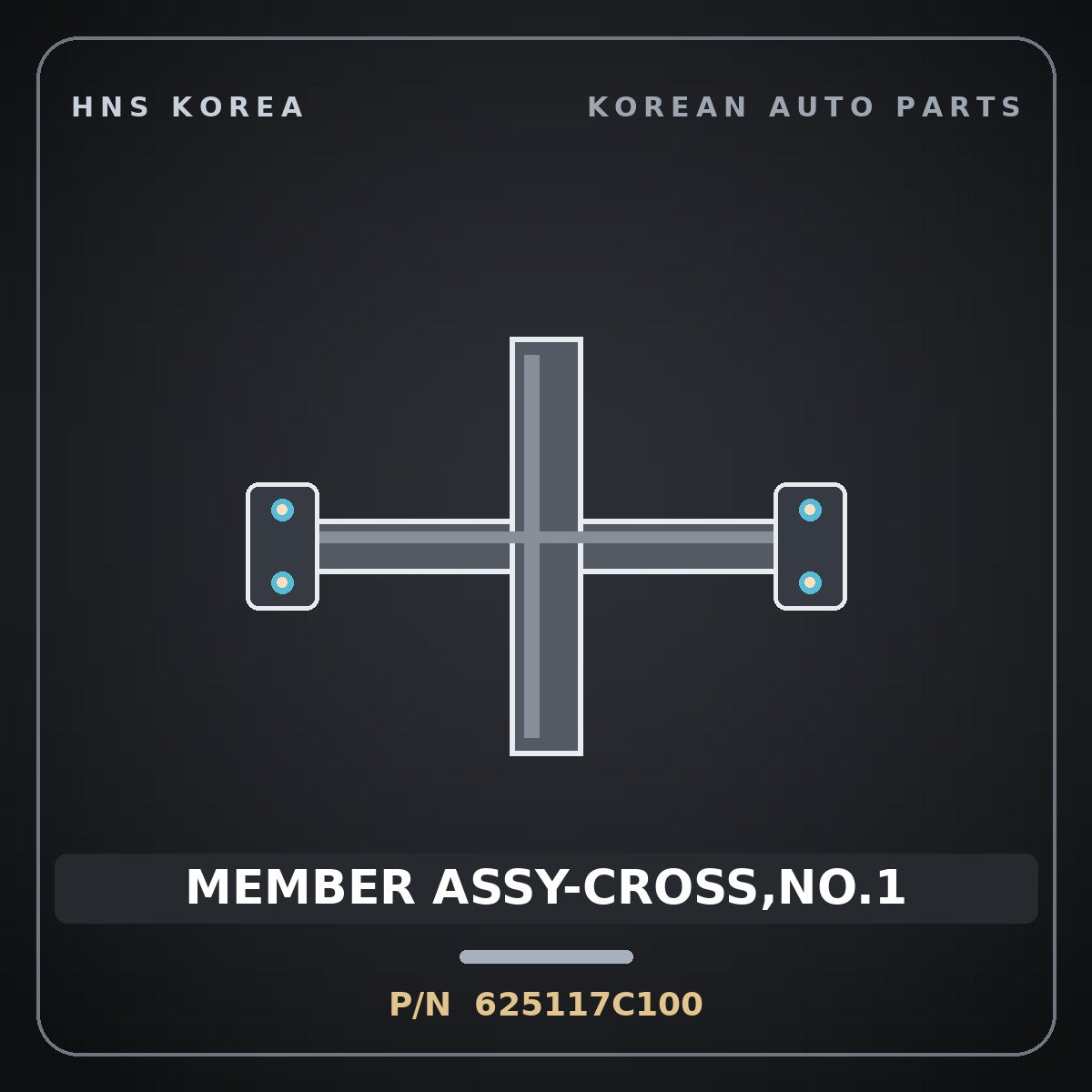 Genuine Mobis MEMBER ASSY-CROSS,NO.1 625117C100 for Power Truck 2010 HNS Parts Korea