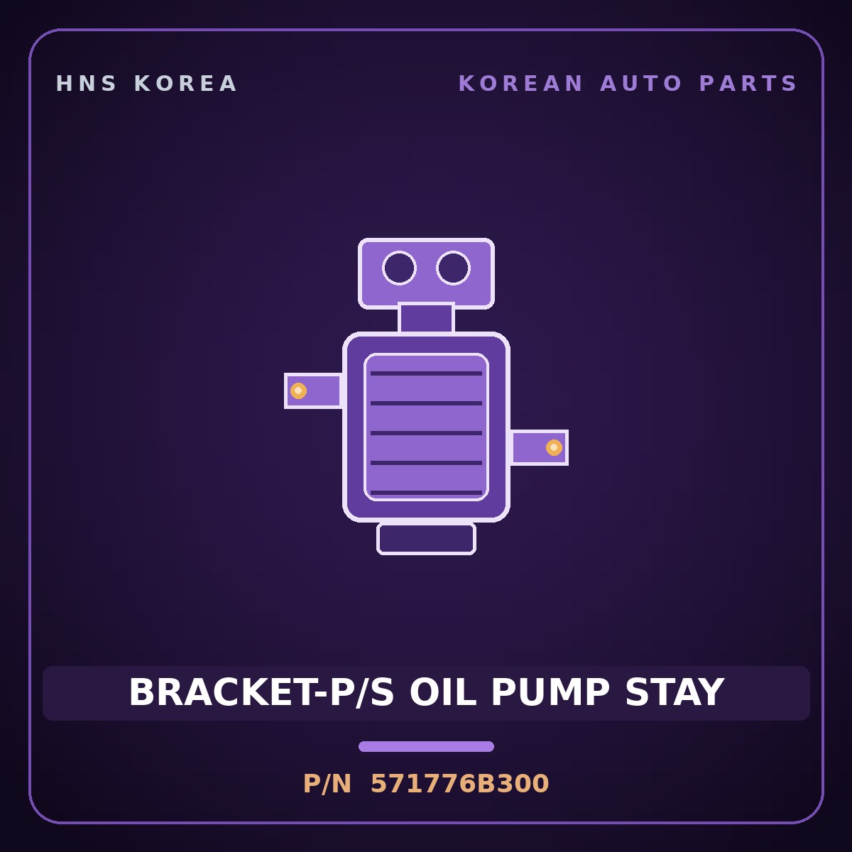 Genuine Mobis BRACKET-P/S OIL PUMP STAY 571776B300 for Mega Truck 2004 HNS Parts Korea