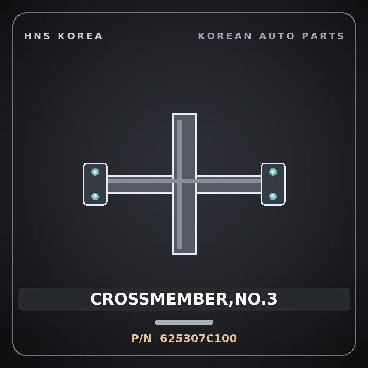 Genuine Mobis CROSSMEMBER,NO.3 625307C100 for Power Truck 2004 HNS Parts Korea