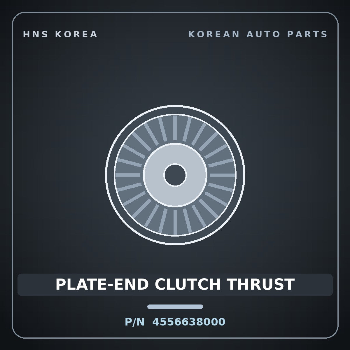 Genuine Mobis PLATE-END CLUTCH THRUST 4556638000 for Dynasty 1992 HNS Parts Korea