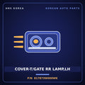 Genuine Mobis COVER-T/GATE RR LAMP,LH 817873W000WK for Sportage 2010 HNS Parts Korea