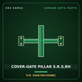 Genuine Mobis COVER-GATE PILLAR S.R.S,RH 85867B8100NBC for Maxcruz 2013 HNS Parts Korea