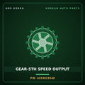 Genuine Mobis GEAR-5TH SPEED OUTPUT 4323023240 for Carens 2008 HNS Parts Korea