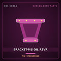 Genuine Mobis BRACKET-P/S OIL RSVR 5788159000 for Solati 2014 HNS Parts Korea