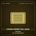 Genuine Mobis COVER-POWER TAIL GAGE 857383J3006T for Veracruz 2006 HNS Parts Korea