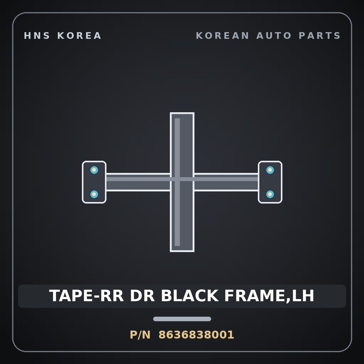 Genuine Mobis TAPE-RR DR BLACK FRAME,LH 8636838001 for Sonata 2002 HNS Parts Korea