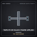 Genuine Mobis TAPE-FR DR BLACK FRAME UPR,RH 863723K000 for Sonata 2006 HNS Parts Korea