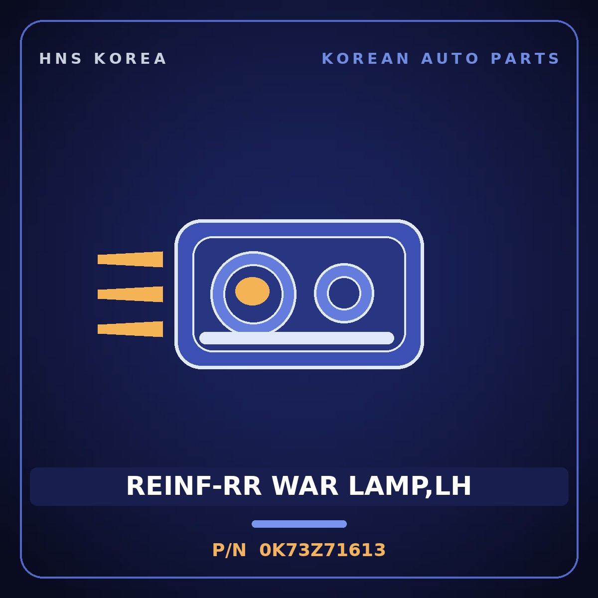 Genuine Mobis REINF-RR WAR LAMP,LH 0K73Z71613 for Bongo 1996 HNS Parts Korea